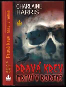 Charlaine Harris: Pravá krev : Mrtví v rodině