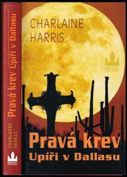 Charlaine Harris: Pravá krev, Upíři v Dallasu