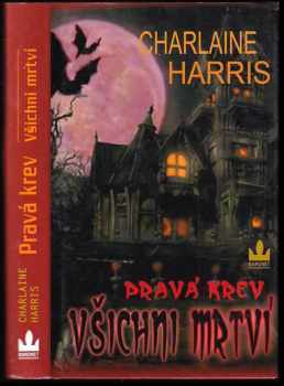 Pravá krev : Všichni mrtví - Charlaine Harris (2011, Baronet) - ID: 1480479