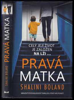 Shalini Boland: Pravá matka