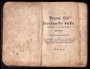 František Bohumil Tomsa: Pravá síla křesťanské duše ; Modlitby v Duchu Božím : pobožnosti pro křesťany katoliské na všecky slavnosti za celý církevní rok