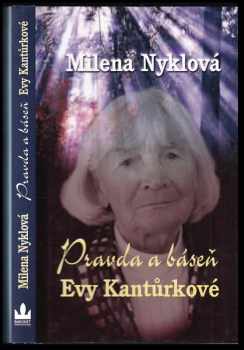 Milena Nyklová-Veselá: Pravda a báseň Evy Kantůrkové