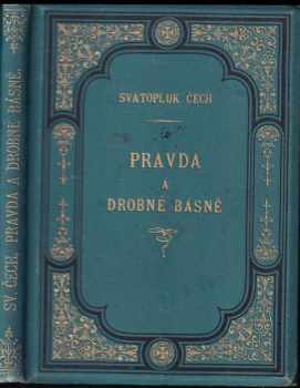 Svatopluk Čech: Pravda a drobné básně : (báchorka veršem)