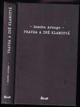 Sascha Arango: Pravda a iné klamstvá