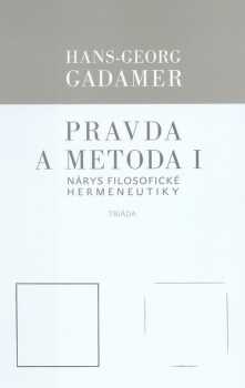 Hans Georg Gadamer: Pravda a metoda