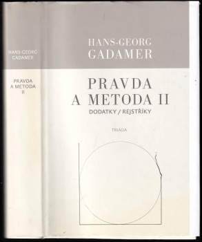 Hans Georg Gadamer: Pravda a metoda II
