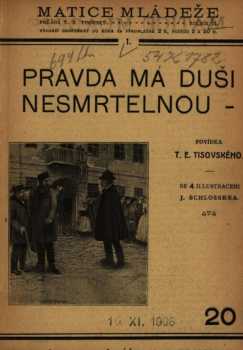 T. E Tisovský: Pravda má duši nesmrtelnou