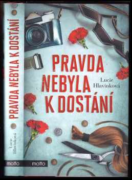 Lucie Hlavinková: Pravda nebyla k dostání