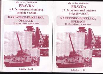 Vasil Jovbak: Pravda o 1. čs. samostatné tankové brigádě v SSSR : Díl 1-2