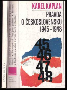 Karel Kaplan: Pravda o Československu 1945-1948