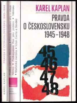 Karel Kaplan: Pravda o Československu 1945-1948