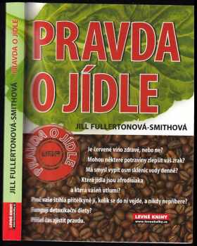 Jill Fullerton-Smith: Pravda o jídle