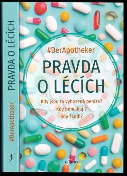 DerApotheker: Pravda o lécích