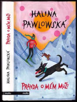 Halina Pawlowská: Pravda o mém muži