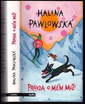 Pravda o mém muži - Halina Pawlowská (2013, Motto) - ID: 766275