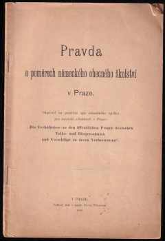 Pravda o poměrech německého obecného školství v Praze