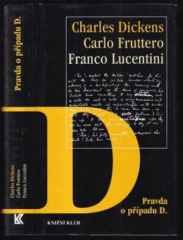 Pravda o případu D - Charles Dickens, Franco Lucentini, Carlo Fruttero (1998, Knižní klub) - ID: 541588