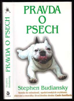 Stephen Budiansky: Pravda o psech