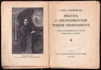 Karel Weinfurter: Pravda o stigmatisované Terezie Neumannové