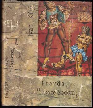 Ivan Kříž: Pravda o zkáze Sodomy