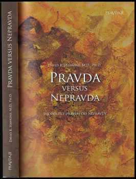 David R Hawkins: Pravda versus nepravda