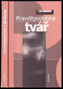 Jiří Mucha: Pravděpodobná tvář