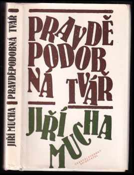 Jiří Mucha: Pravděpodobná tvář