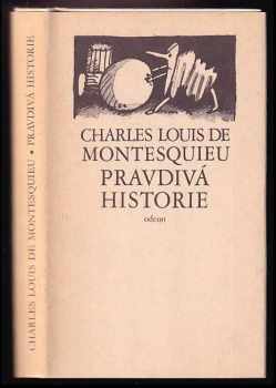 Pravdivá historie - Charles-Louis de Secondat Montesquieu, Charles de Secondat baron de Montesquieu (1983, Odeon) - ID: 439205