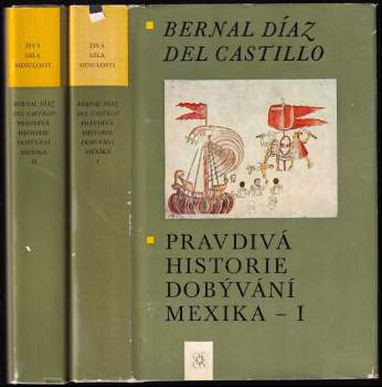 Bernal Díaz del Castillo: Pravdivá historie dobývání Mexika