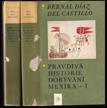 Bernal Díaz del Castillo: Pravdivá historie dobývání Mexika