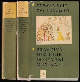 Bernal Díaz del Castillo: Pravdivá historie dobývání Mexika