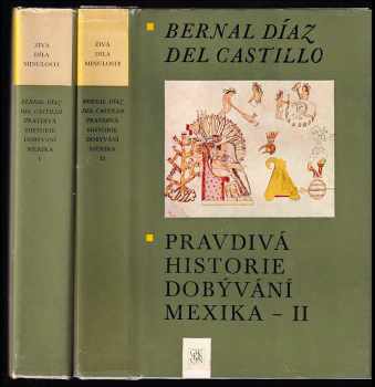 Pravdivá historie dobývání Mexika - Bernal Díaz del Castillo (1980, Odeon) - ID: 54626