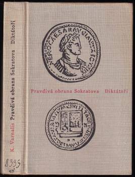 Pravdivá obrana Sokratova ; Diktátoři