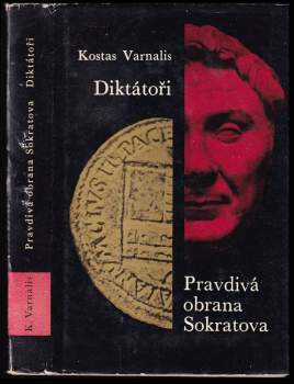 Pravdivá obrana Sokratova ; Diktátoři