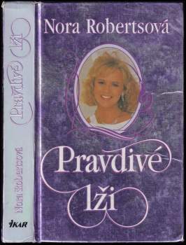 Nora Roberts: Pravdivé lži
