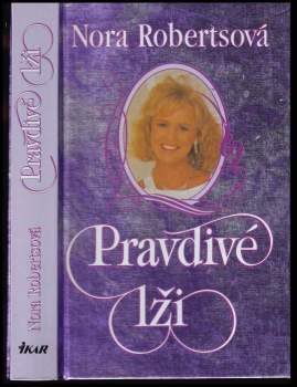 Nora Roberts: Pravdivé lži