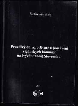 Pravdivý obraz o živote a postavení cigánskych komunít na (východnom) Slovensku