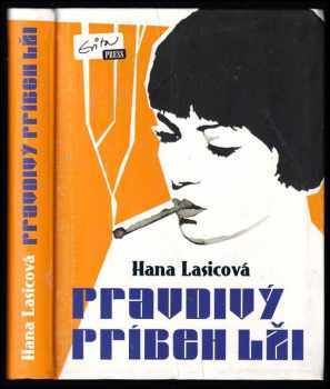 Hana Lasicová: Pravdivý príbeh lži