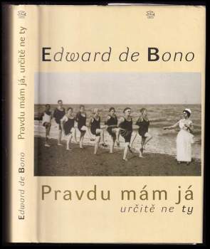 Edward De Bono: Pravdu mám já, určitě ne ty