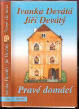 Ivanka Devátá: Pravé domácí