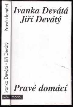 Ivanka Devátá: Pravé domácí