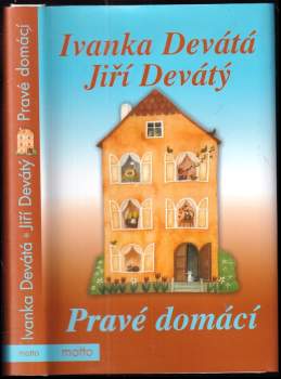 Pravé domácí - Ivanka Devátá, Jiří Devátý (2004, Motto) - ID: 764227