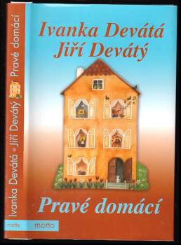 Pravé domácí - Ivanka Devátá, Jiří Devátý (2004, Motto) - ID: 882275
