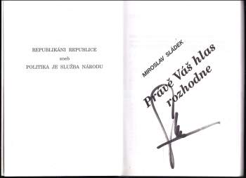 Miroslav Sládek: Právě Váš hlas rozhodne