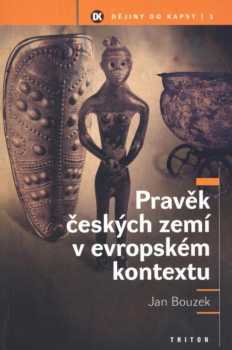Pravěk českých zemí v evropském kontextu