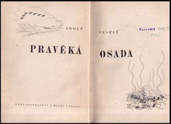 Adolf Veselý: Pravěká osada