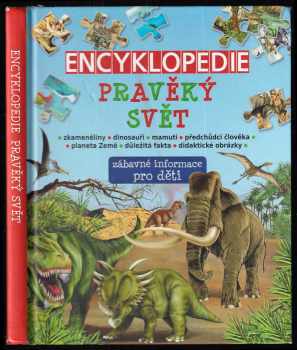 Sandra Silva: Pravěké dějiny Země - Dětská ilustrovaná encyklopedie