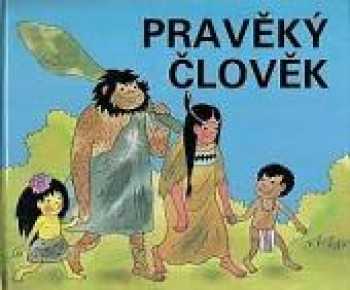 Pravěký člověk