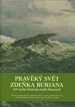 Bořivoj Záruba: Pravěký svět Zdeňka Buriana