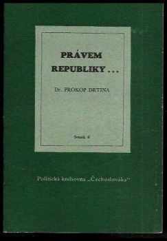 Prokop Drtina: Právem republiky..3=tři rozhlas. projevy